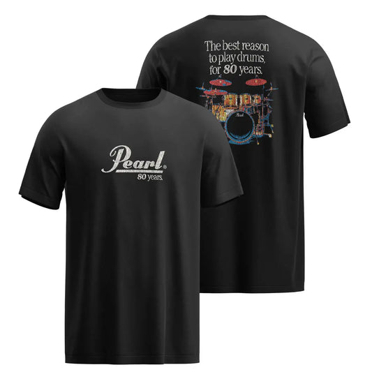 Pearl 80th Anniversary Best Reason T-Shirt - Drum Center Of Portsmouth
