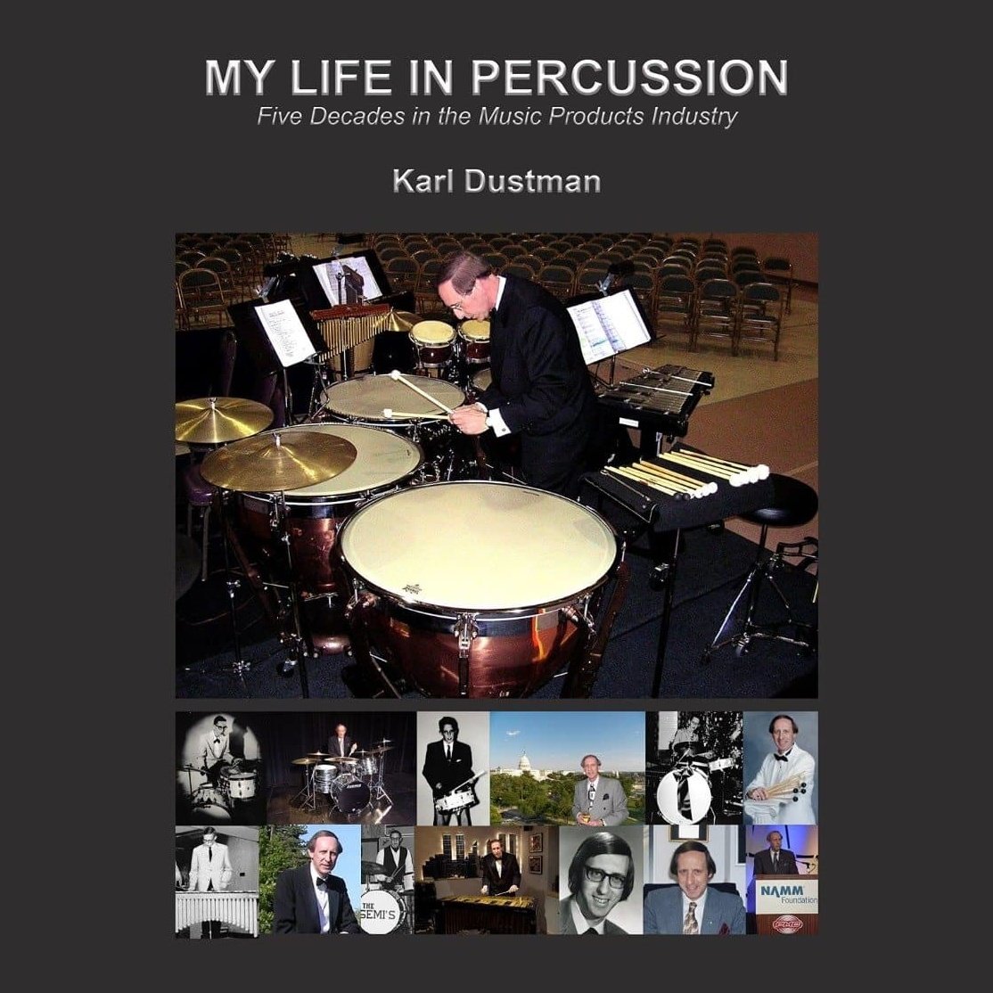 My Life in Percussion: Five Decades in the Music Products Industry by Karl Dustman